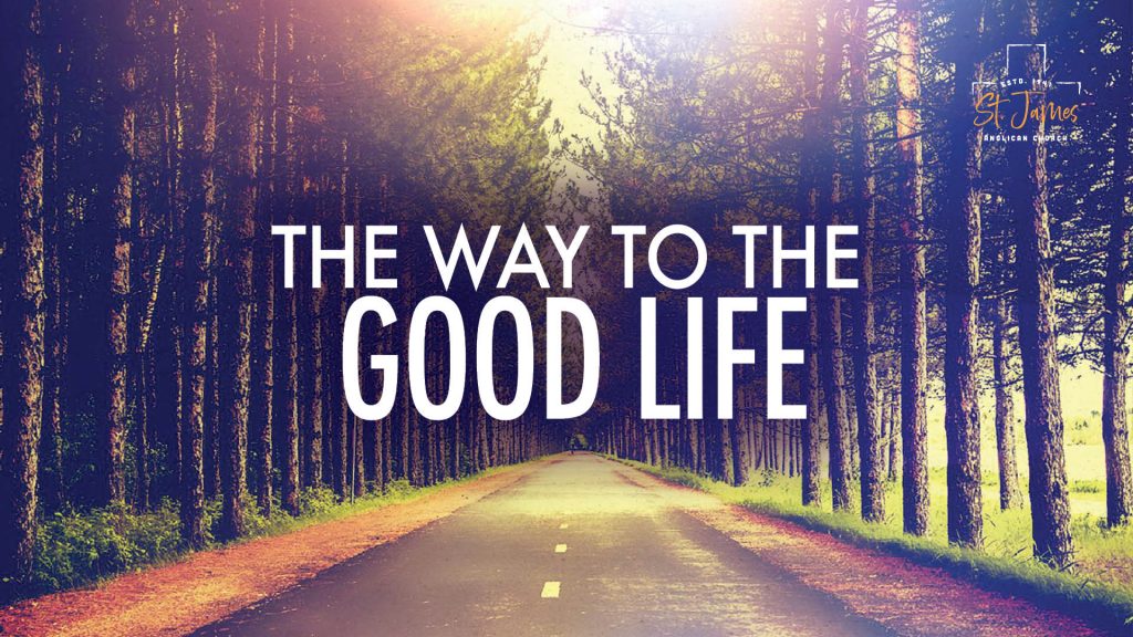 The Way Of The Good Life