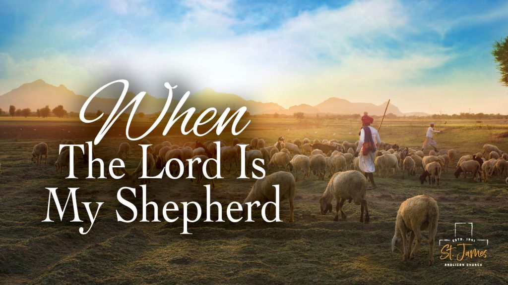 When The Lord Is My Shepard