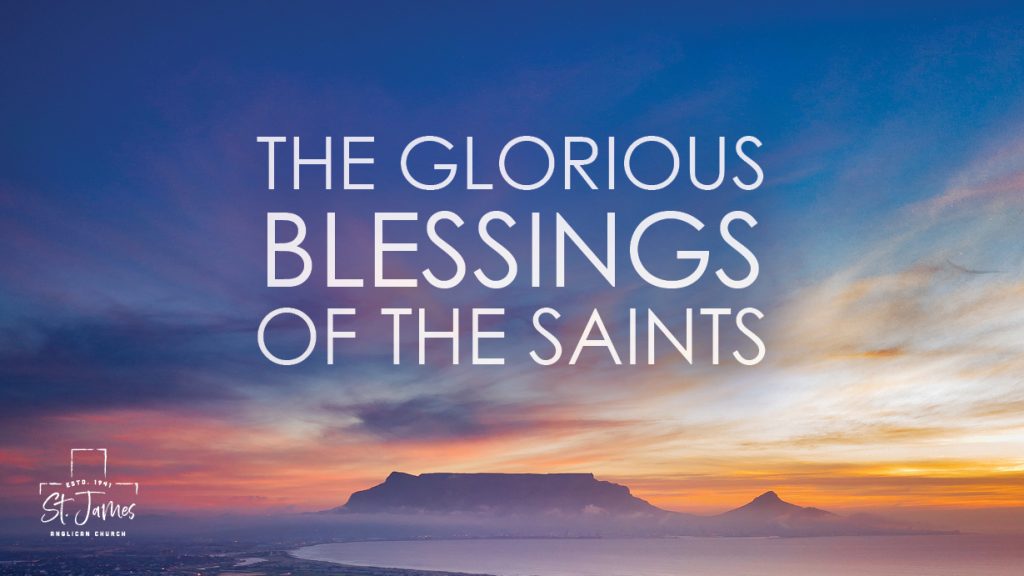 The Glorious Blessings Of The Saints