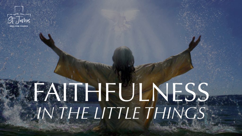 Faithfulness In The Little Things
