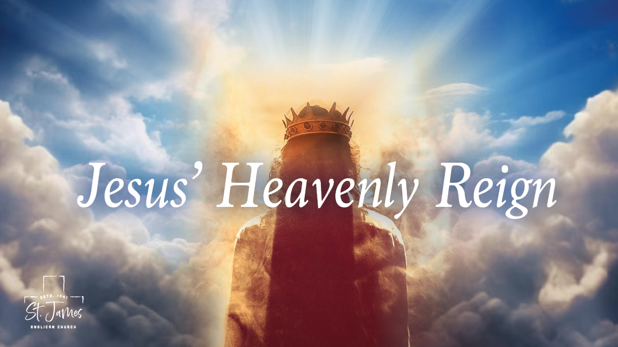 Jesus' Heavenly Reign