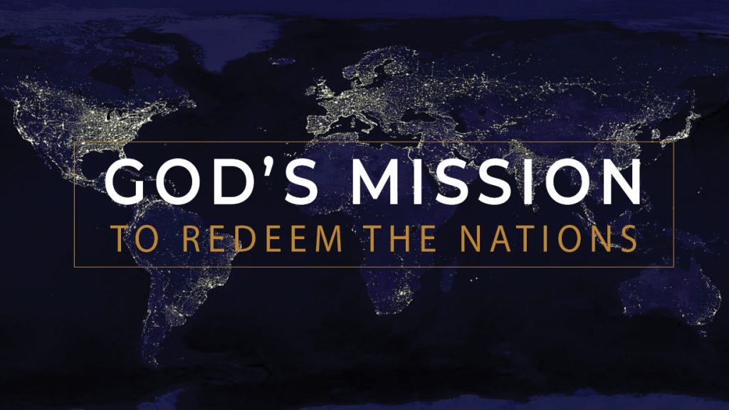 God’s Mission To Redeem The Nations