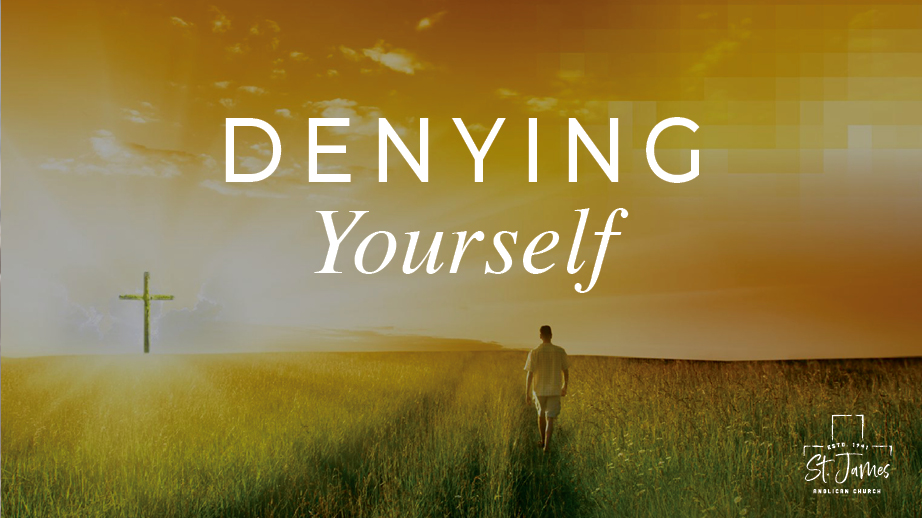Denying Yourself