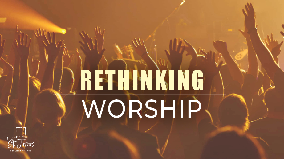Rethinking Worship