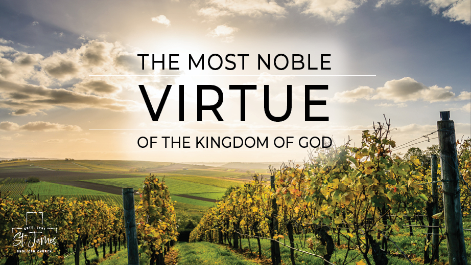 The Most Noble Virtue Of The Kingdom Of God