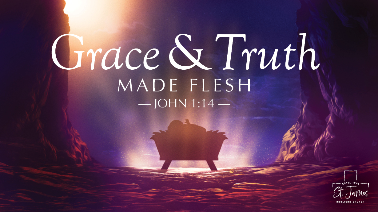 Grace & Truth Made Flesh