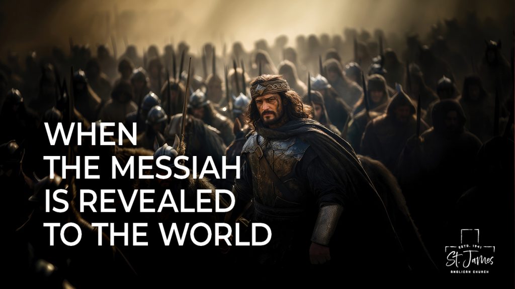 When The Messiah Is Revealed To The World