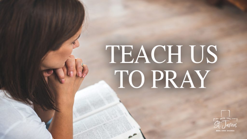 Teach Us To Pray