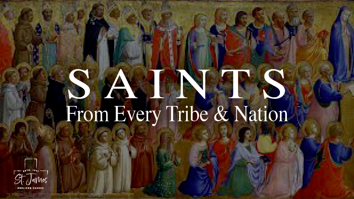 Saints: From Every Tribe & Nation