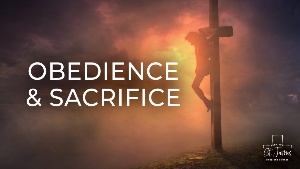 Obedience & Sacrifice